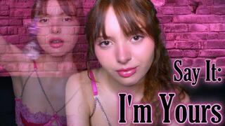 Say It: I'm Yours - Mesmerize, Goddess Worship, Mental Domination (mobile)