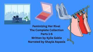 Feminizing Her Rival The Complete Collection