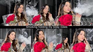 smoking holding my bday roses