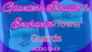 Giantess Insults & Enchants Tower Guards