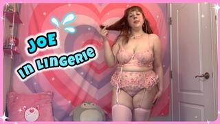 JOE In Lingerie