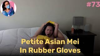Petite Asian Mei In Rubber Gloves
