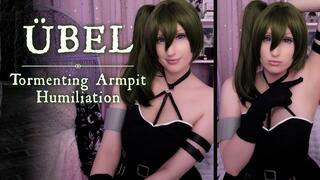 Übel | Tormenting Armpit Humiliation (720p)