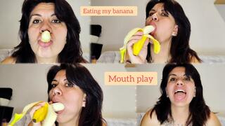 Eating my banana playing in my mouth