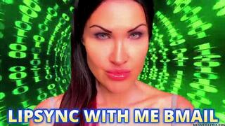 LIPSYNC WITH ME BMAIL