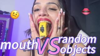 Big mouth III How BIG is my mouth? I test it with random objects