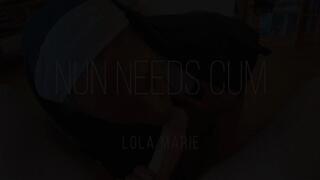 Nun needs cum