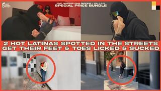 BRUNETTE & BLONDE LATINAS PICKED UP IN THE STREET GET FEET LICKING AND TOE SUCKING TREATMENT - FOOT WORSHIP CARE PACKAGE N1 - FOOT WORSHIP PICK UP VOL 1 & 2 - FOOT FETISH FRENZY