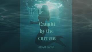 Caught by the current