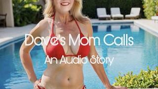 Dave’s Mom Calls