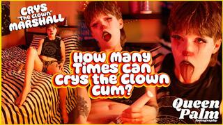 How Many Times Can Crys the Clown Cum? Featuring Crys "The Clown" Marshall