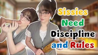 Sissies Need Discipline and Rules