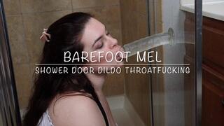 Barefoot Mel Shower Door Dildo Throat Fucking