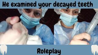 Dentist Fetish Oral Humiliation and Extraction Cavity of teeth, examination of your mouth