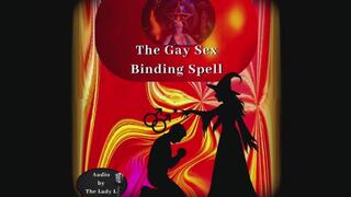 The Gay Sex Binding Spell Audio in MP4 format