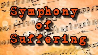 Symphony of Suffering