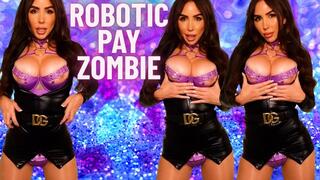 Robotic pay zombie