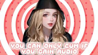 You Can Only Cum If You Gain Audio