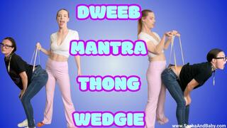 Dweeb Mantra - Loser Dork Wedgie in Thong