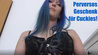 Perverses Geschenk für Cuckies!