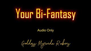 Your Bi Fantasy - Audio Only MP4
