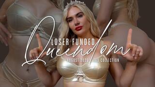 Loser Funded Queendom - August 2025