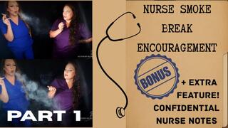 Nurse Smoke Break Encouragement + Extra Feature! Confidential Nurse Notes