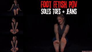 Foot Fetish POV: Soles, Toes + Jeans - mp4