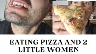 Eating pizza and 2 little women
