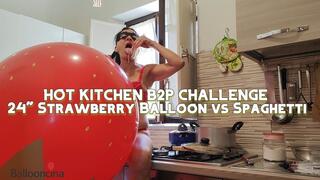 Hot Italian Kitchen B2P - 24” Strawberry vs Spaghetti Challenge