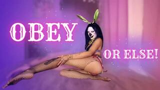 Obey OR ELSE!