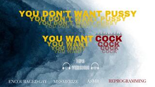 You Don't Want Pussy - Gay Reprogramming ASMR with Countess Wednesday - Encouraged Bi, Cock Sucking, Gay Mantras MP3 AUDIO ONLY