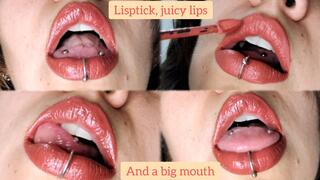 Lipstick, juicy lips and a big mouth