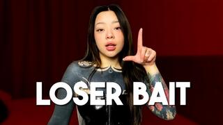 Loser Bait