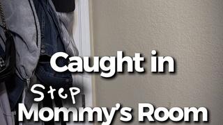 Caught in Step Mommy’s Room