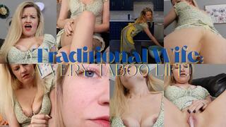 Traditional Wife: A VERY TABOO Life