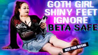 BETASAFE: Goth Goddess Shiny Foot Ignore featuring Serena Lust