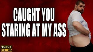 KingMarti: Caught Staring At My Ass - Full HD 1080p