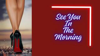 ** See You In The Morning ** - Cuckold Erotica **