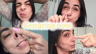 My nose has its own gestures