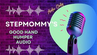 Step-Mommy’s Good Hand Humper AUDIO ONLY