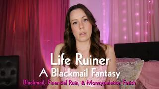 Life Ruiner: A Blackmail Fantasy