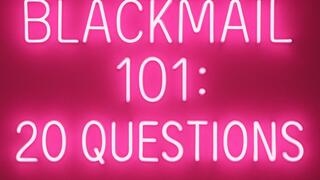 Blackmail 101: 20 Questions