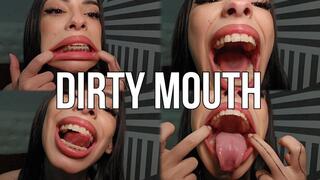 dirty mouth