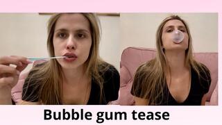 Bubble Gum Tease 2