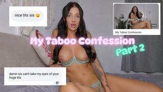 My Taboo Confession Part 2