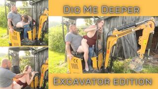 Dig Me Deeper: Excavator Edition