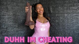 DUHHH IM CHEATING