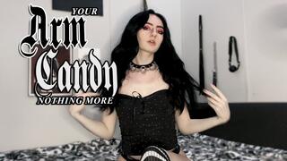 Your Arm Candy, Nothing More