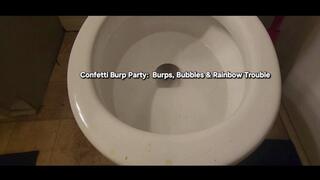 CONFETTI BURP PARTY: BURPS, BUBBLES & RAINBOW TROUBLE